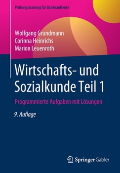 Wirtschafts- und Sozialkunde Teil 1 : Programmierte Aufgaben Mit L?sungen