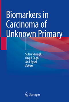 Hardcover Biomarkers in Carcinoma of Unknown Primary Book