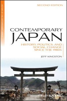 Contemporary Japan: History, Politics, and Social Change since the 1980s - Book  of the Blackwell History of the Contemporary World