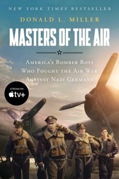 Paperback Masters of the Air Mti: America's Bomber Boys Who Fought the Air War Against Nazi Germany Book