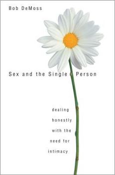 Paperback Sex and the Single Person: Dealing Honestly with the Need for Intimacy Book