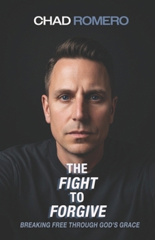 Paperback The Fight To Forgive: Breaking free through God's grace Book