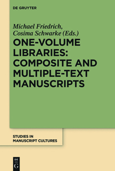 Hardcover One-Volume Libraries: Composite and Multiple-Text Manuscripts Book