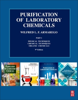 Paperback Purification of Laboratory Chemicals: Part 1 Physical Techniques, Chemical Techniques, Organic Chemicals Book