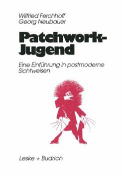 Paperback Patchwork-Jugend: Eine Einfürung in Postmoderne Sichtweisen [German] Book