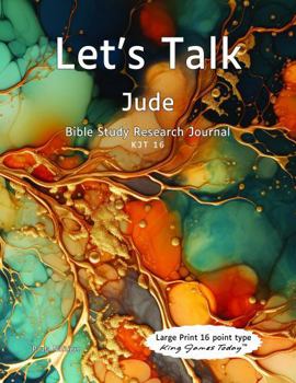 Paperback Let’s Talk Jude: Bible Study Research Journal KJT 16 Book