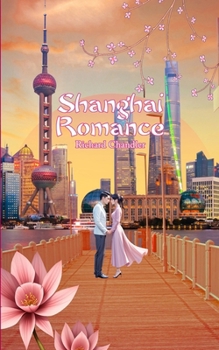 Shanghai Romance: A Novel