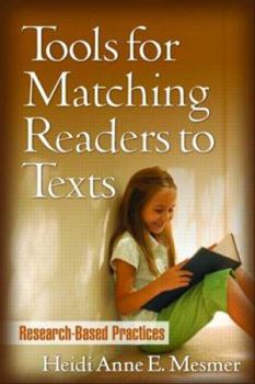 Hardcover Tools for Matching Readers to Texts: Research-Based Practices (Solving Problems in the Teaching of Literacy) Book