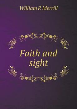 Paperback Faith and sight Book
