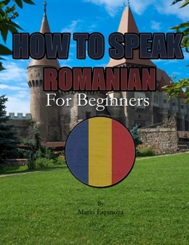 Paperback How to Speak Romanian: For Beginners Book