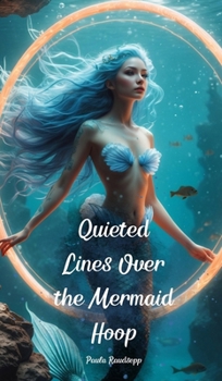 Hardcover Quieted Lines Over the Mermaid Hoop Book