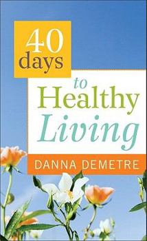 Mass Market Paperback 40 Days to Healthy Living Book
