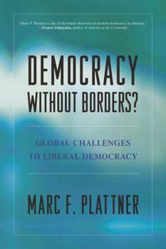 Paperback Democracy Without Borders?: Global Challenges to Liberal Democracy Book