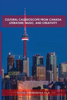 Paperback Cultural Caleidoscope from Canada: Literature, Music, and Creativity Book