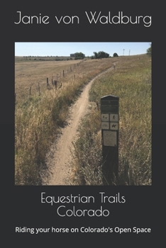 Paperback Equestrian Trails Colorado: Riding your horse on Colorado's Open Space Book