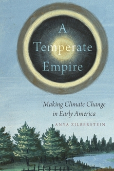 Paperback Temperate Empire: Making Climate Change in Early America Book