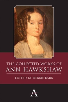The Collected Works of Ann Hawkshaw - Book  of the Anthem Nineteenth-Century