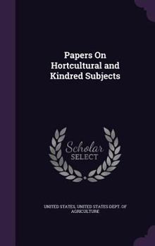 Hardcover Papers On Hortcultural and Kindred Subjects Book