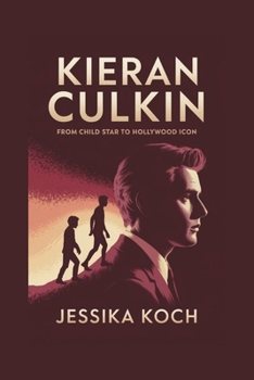 Paperback Kieran Culkin: From Child Star to Hollywood Icon Book