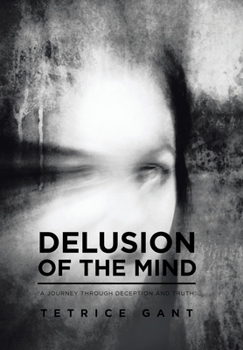 Hardcover Delusion of the Mind: "A Journey Through Deception and Truth" Book