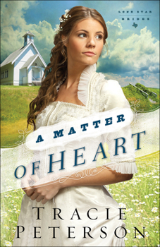 A Matter of Heart - Book #3 of the Lone Star Brides