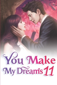 You Make My Dreams 11: A Potential Rival In Love