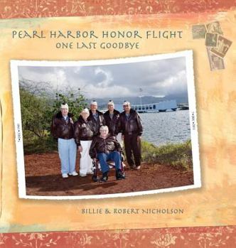 Hardcover Pearl Harbor Honor Flight: One Last Goodbye Book