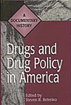 Hardcover Drugs and Drug Policy in America: A Documentary History Book