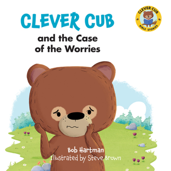 Paperback Clever Cub and the Case of the Worries Book