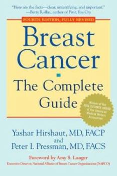 Paperback Breast Cancer: The Complete Guide: Fourth Edition, Fully Revised Book