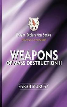Paperback Prayer Declaration Series: Weapons of Mass Destruction II Book