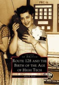 Paperback Route 128 and the Birth of the Age of High Tech Book