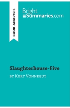 Paperback Slaughterhouse-Five by Kurt Vonnegut (Book Analysis): Detailed Summary, Analysis and Reading Guide Book