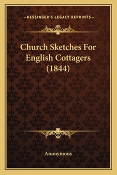 Paperback Church Sketches For English Cottagers (1844) Book