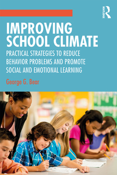 Paperback Improving School Climate: Practical Strategies to Reduce Behavior Problems and Promote Social and Emotional Learning Book