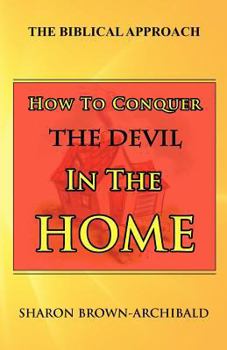 How to Conquer the Devil in the Home