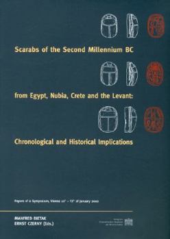 Paperback Scarabs of the 2nd Millenium BC from Egypt, Nubia, Crete and the Levant: Chronological and Historical Implications: Papers of a Symposium, Vienna 10th Book