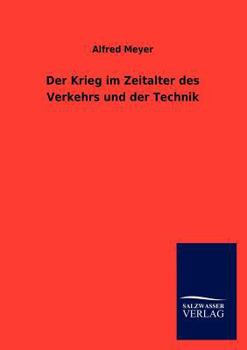 Paperback Der Krieg im Zeitalter des Verkehrs und der Technik [German] Book