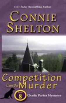 Paperback Competition Can Be Murder: Charlie Parker Mysteries, Book 8 Book