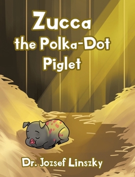 Hardcover Zucca the Polka-Dot Piglet Book
