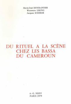 Paperback Du Rituel a la Scene Chez Les Bassa Du Cameroun [French] Book