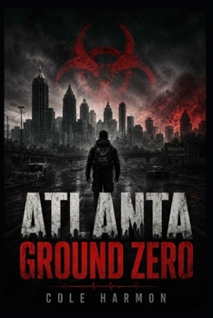Paperback Atlanta Ground Zero: When One Man Brings Down a Nation Book