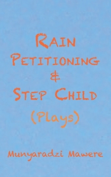 Paperback Rain Petitioning and Step Child: Plays Book