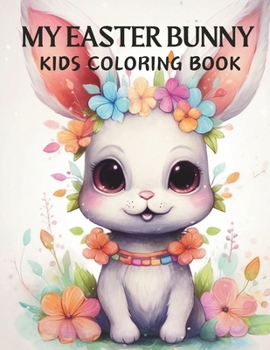 Paperback My Easter Bunny Kids Coloring Book