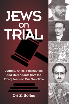 Paperback Jews on Trial: Juries, Prosecutors and Defendants from the Era of Jesus to Our Own Time Book