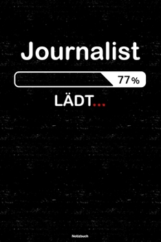 Paperback Journalist L?dt... Notizbuch: Journalist Journal DIN A5 liniert 120 Seiten Geschenk [German] Book