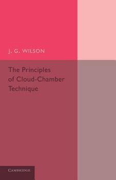 Paperback The Principles of Cloud-Chamber Technique Book