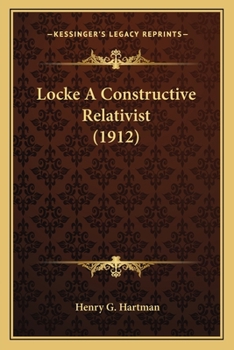 Locke A Constructive Relativist (1912)