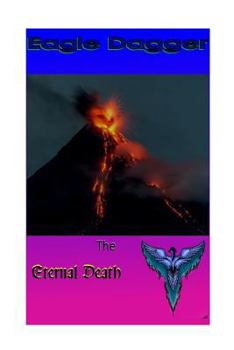 Paperback Eagle Dagger: Eternal Death Book