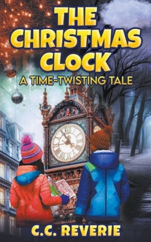 Paperback The Christmas Clock: A Time-Twisting Tale Book